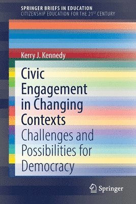 Kerry J. Kennedy - Civic Engagement in Changing Contexts, Häftad