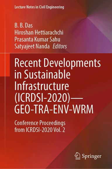 B. B. Das, Hiroshan Hettiarachchi, Prasanta Kumar Sahu, Satyajeet Nanda - Recent Developments in Sustainable Infrastructure (ICRDSI-2020)—GEO-TRA-ENV-WRM, Inbunden