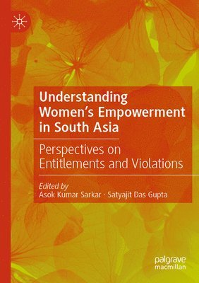 Understanding Women's Empowerment in South Asia: Perspectives on Entitlements and Violations
