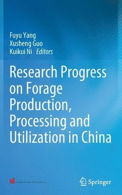 Research Progress on Forage Production, Processing and Utilization in China 1