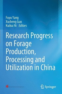 bokomslag Research Progress on Forage Production, Processing and Utilization in China