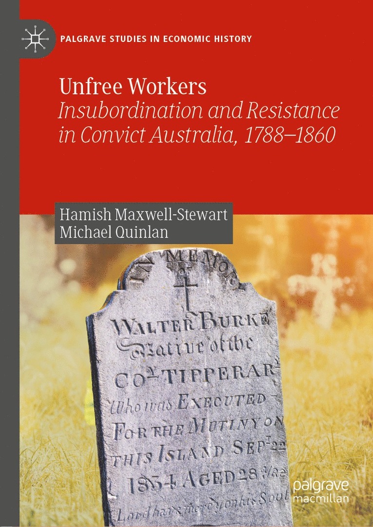 Hamish Maxwell-Stewart, Michael Quinlan - Unfree Workers, Inbunden