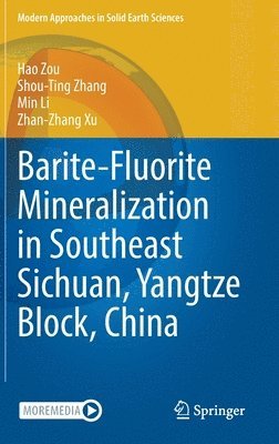 Barite-Fluorite Mineralization in Southeast Sichuan, Yangtze Block, China 1