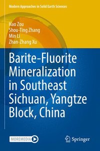 bokomslag Barite-Fluorite Mineralization in Southeast Sichuan, Yangtze Block, China