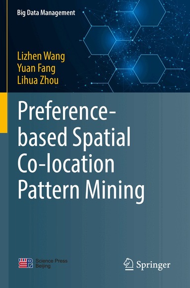 Lizhen Wang, Yuan Fang, Lihua Zhou - Preference-based Spatial Co-location Pattern Mining, Häftad
