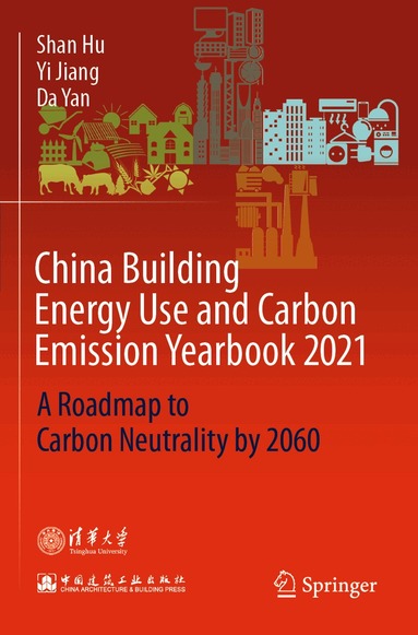 Shan Hu, Yi Jiang, Da Yan - China Building Energy Use and Carbon Emission Yearbook 2021, Häftad