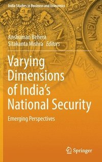 bokomslag Varying Dimensions of Indias National Security
