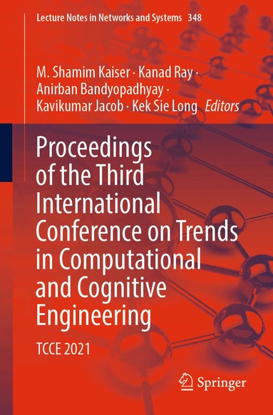 M. Shamim Kaiser, Kanad Ray, Anirban Bandyopadhyay, Kavikumar Jacob, Kek Sie Long - Proceedings of the Third International Conference on Trends in Computational and Cognitive Engineering, Häftad