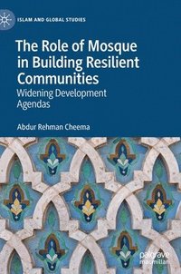 bokomslag The Role of Mosque in Building Resilient Communities