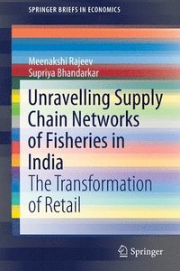 bokomslag Unravelling Supply Chain Networks of Fisheries in India