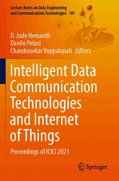 D. Jude Hemanth, Danilo Pelusi, Chandrasekar Vuppalapati - Intelligent Data Communication Technologies and Internet of Things, Häftad