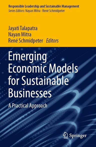 Jayati Talapatra, Nayan Mitra, René Schmidpeter - Emerging Economic Models for Sustainable Businesses, Häftad