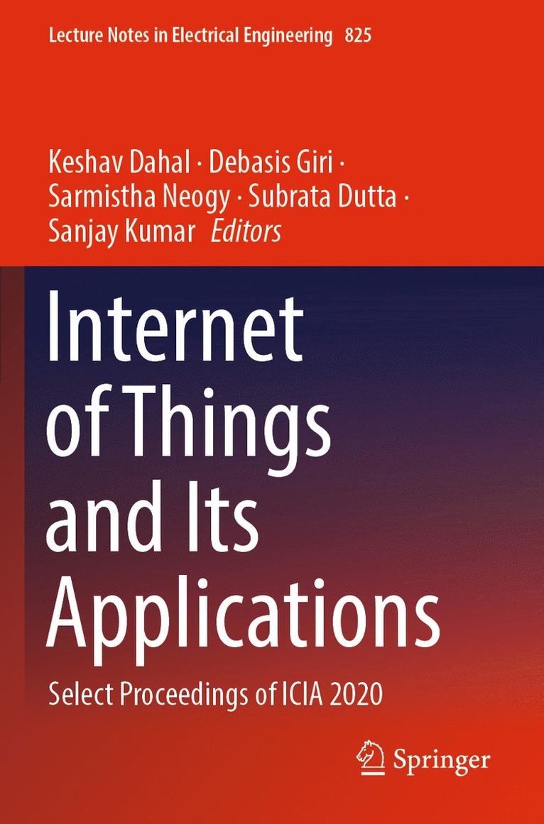 Keshav Dahal, Debasis Giri, Sarmistha Neogy, Subrata Dutta, Sanjay Kumar - Internet of Things and Its Applications, Häftad