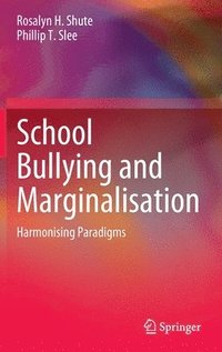 bokomslag School Bullying and Marginalisation