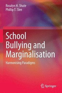 bokomslag School Bullying and Marginalisation