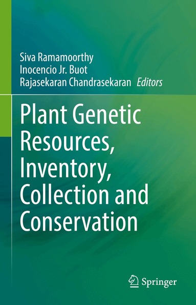 Siva Ramamoorthy, Inocencio Jr. Buot, Rajasekaran Chandrasekaran - Plant Genetic Resources, Inventory, Collection and Conservation, Inbunden