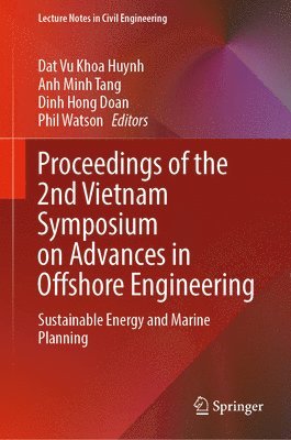 Proceedings of the 2nd Vietnam Symposium on Advances in Offshore Engineering 1