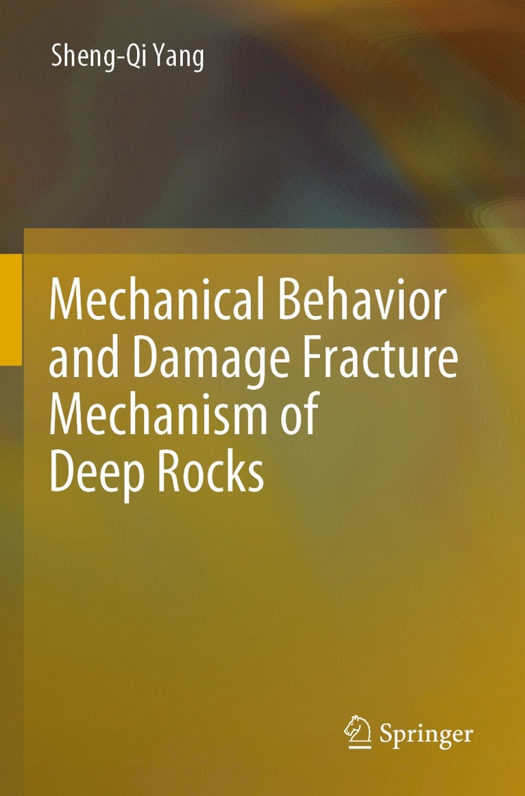 Mechanical Behavior and Damage Fracture Mechanism of Deep Rocks
