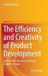 bokomslag The Efficiency and Creativity of Product Development