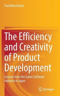 The Efficiency and Creativity of Product Development 1