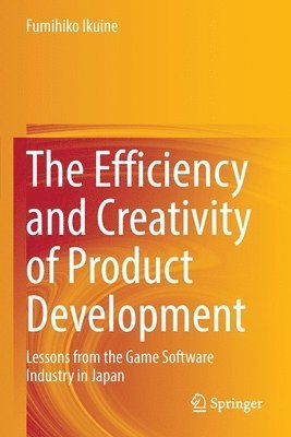 The Efficiency and Creativity of Product Development 1