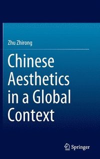 bokomslag Chinese Aesthetics in a Global Context