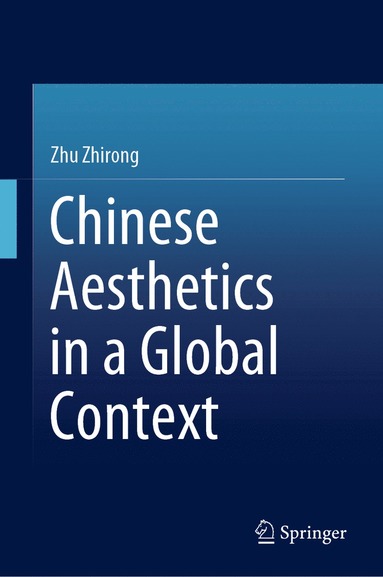 bokomslag Chinese Aesthetics in a Global Context