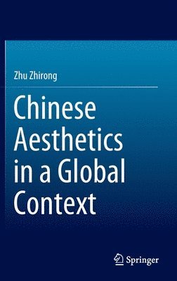 Chinese Aesthetics in a Global Context 1