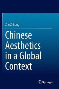 bokomslag Chinese Aesthetics in a Global Context