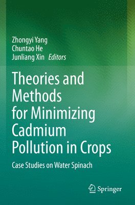 bokomslag Theories and Methods for Minimizing Cadmium Pollution in Crops