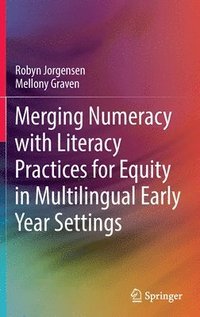 bokomslag Merging Numeracy with Literacy Practices for Equity in Multilingual Early Year Settings