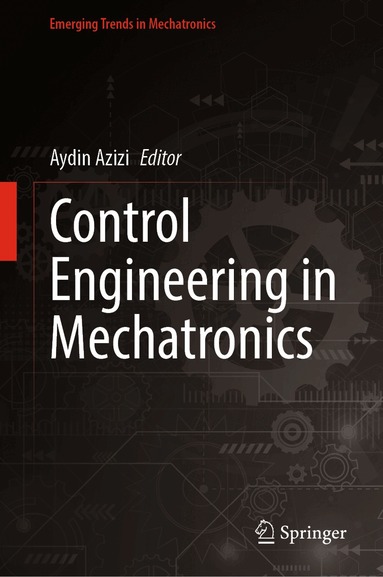 Aydin Azizi - Control Engineering in Mechatronics, Inbunden