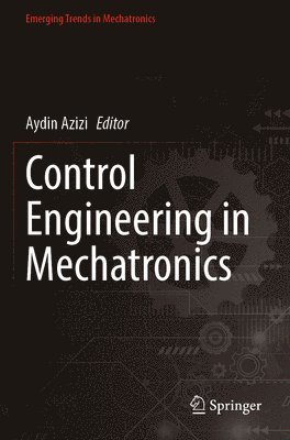 Control Engineering in Mechatronics 1