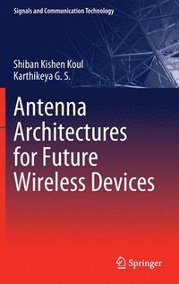 bokomslag Antenna Architectures for Future Wireless Devices