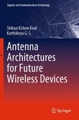 bokomslag Antenna Architectures for Future Wireless Devices