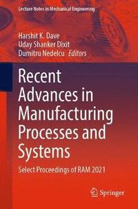 bokomslag Recent Advances in Manufacturing Processes and Systems