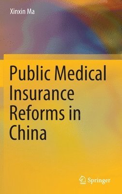 bokomslag Public Medical Insurance Reforms in China