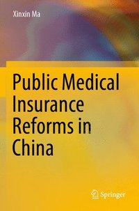 bokomslag Public Medical Insurance Reforms in China