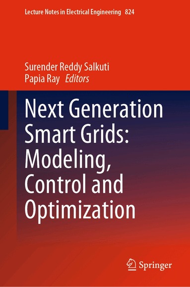 Woosong University, Papia Ray - Next Generation Smart Grids: Modeling, Control and Optimization, Inbunden