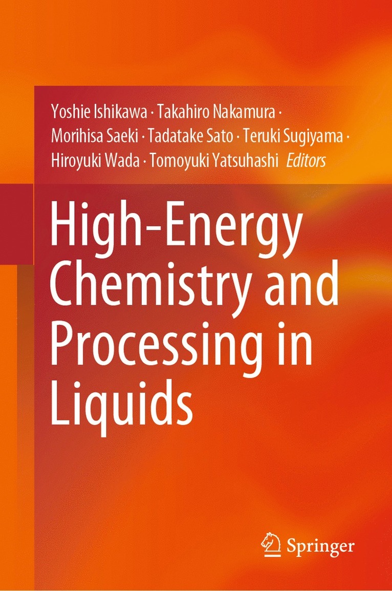 High-Energy Chemistry and Processing in Liquids 1