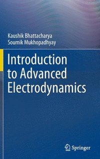 bokomslag Introduction to Advanced Electrodynamics