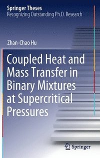 bokomslag Coupled Heat and Mass Transfer in Binary Mixtures at Supercritical Pressures