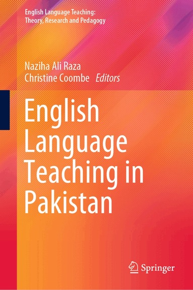 Naziha Ali Raza, Christine Coombe - English Language Teaching in Pakistan, Inbunden