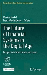 bokomslag The Future of Financial Systems in the Digital Age