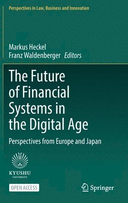 The Future of Financial Systems in the Digital Age 1