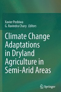 bokomslag Climate Change Adaptations in Dryland Agriculture in Semi-Arid Areas
