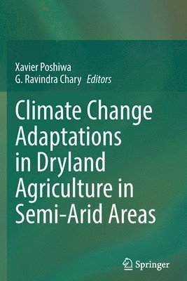 Climate Change Adaptations in Dryland Agriculture in Semi-Arid Areas 1
