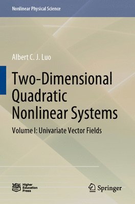 Albert C. J. Luo - Two-Dimensional Quadratic Nonlinear Systems, Häftad