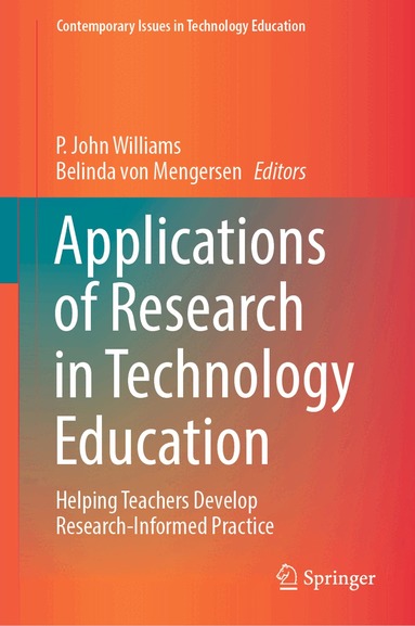 P. John Williams, Belinda von Mengersen - Applications of Research in Technology Education, Inbunden