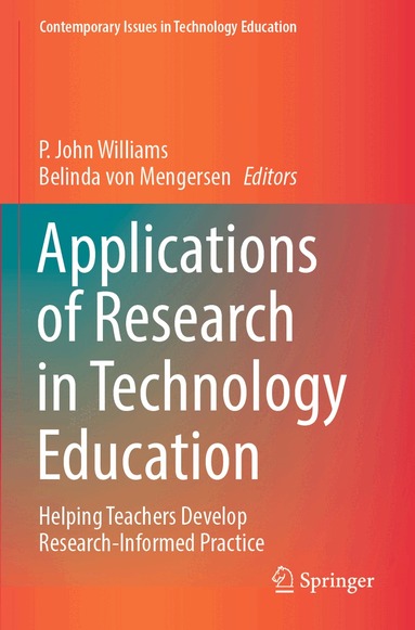 P. John Williams, Belinda von Mengersen - Applications of Research in Technology Education, Häftad